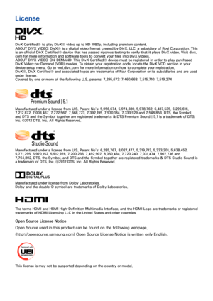 Page 223216217
License
DivX Certified® to play DivX® video up to HD 1080p, including premium content.
ABOUT DIVX VIDEO: DivX® is a digital video format created by DivX, LLC, a subsidiary of Rovi Corporation. This 
is an official DivX Certified® device that has passed rigorous testing to verify that it plays DivX video. Visit divx.
com for more information and software tools to convert your files into DivX videos.
ABOUT DIVX VIDEO-ON-DEMAND: This DivX Certified® device must be registered in order to play...