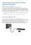 Page 4034
Controlling External Devices with the TV Remote - 
Using the Universal Remote
MENU > System >  Universal Remote Setup
This function may not be available depending on the country or region.
The universal remote control feature lets you control cable boxes, Blu-ray players, home theaters, 
and other third-party external devices connected to the TV using the TV's remote control. For each 
external device you want to control, you must run the universal remote set up process. The first step 
in the...