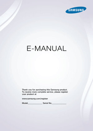 Page 1E-MANUAL
Thank you for purchasing this Samsung product.
To receive more complete service, please register 
your product at
www.samsung.com/register
Model______________ Serial No.______________  