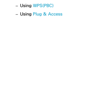 Page 118 
– Using WPS(PBC)
 
– Using Plug & Access 