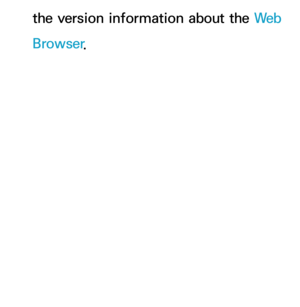 Page 415the version information about the We b  
Browser. 