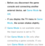 Page 235 
– Before you disconnect the game 
console and connecting another 
external device, set Game Mode to 
Off
.
 
– If you display the TV menu in Game 
Mode, the screen shakes slightly.
 
NGame Mode is not available when 
the input source is set to TV.
 
NSet Game Mode to On only after 
connecting a game console. If you 
turn Game Mode on before you have  