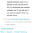 Page 261upgrade software when it is in 
Standby mode with the power 
off. If it downloads new upgrade 
software, the TV will ask you if 
you want to install it when you 
turn the TV on.
 
NTo use the Standby Mode Upgrade 
function, your TV must be connected 
to the Internet.
Contact Samsung
Menu  → Support 
→ Contact Samsung 