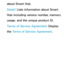 Page 334about Smart Hub.
Detail: Lists information about Smart 
Hub including version number, memory 
usage, and the unique product ID.
Terms of Service Agreement: Display 
the Terms of Service Agreement. 