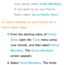 Page 359your group, select Invite Members. 
If you want to go your Family 
Story, select Go to Family Story .
To invite members to your Family Story , 
follow these steps:
1. 
From the starting menu of Family 
Story , open the Tools menu using 
your remote, and then select Group 
Members . The Group Members 
screen appears.
2.  
Select  Invite Members. The Invite  