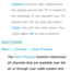 Page 41Antenna function also determines 
the signal source the TV is tuned to. 
For example, if you receive your TV 
signal over the air, and you select 
Cable, you will see only snow. You 
must select Air  to see a picture.
Auto Program
Menu  → Channel 
→ Auto Program
The Auto Program function memorizes 
all channels that are available over the 
air or through your cable system and  