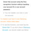 Page 461Smart Hub account using the Face 
recognition function without inputting 
your account ID or your account 
password.
 
NYou can register your face in only 
one account.
To register your face in your Samsung 
account, follow these steps:
 
NTo use this function, you must log into 
Smart Hub . If you don't have a  Samsung 
Account, you should create one before  