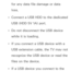 Page 490for any data file damage or data 
loss.
 
Œ Connect a USB HDD to the dedicated 
USB (HDD 5V 1A) port.
 
Œ Do not disconnect the USB device 
while it is loading.
 
Œ If you connect a USB device with a 
USB extension cable, the TV may not 
recognize the USB device or read the 
files on the device.
 
Œ If a USB device you connect to the  