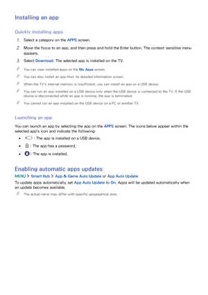 Page 5448
Installing an app
Quickly installing apps
1. Select a category on the APPS screen.
2. Move the focus to an app, and then press and hold the Enter button. The context-sensitive menu 
appears.
3. Select Download. The selected app is installed on the TV.
 "You can view installed apps on the My Apps screen.
 "You can also install an app from its detailed information screen.
 "When the TV's internal memory is insufficient, you can install an app on a USB device.
 "You can run an app...