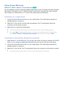 Page 2822
Using Screen Mirroring
MENU/123  MENU  Network  Screen Mirroring Try Now
You can wirelessly connect a mirroring-enabled mobile device to the TV and play the video and audio 
files stored on the device on the TV. Mirroring refers to the function that plays the video and audio 
files located on a mobile device on a TV and on the mobile device simultaneously.
Connecting via a mobile device
1. Launch the Screen Mirroring function on your mobile device. The mobile device searches for 
available devices to...