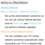 Page 119Setting up a Wired NetworkNetwork Settings
Menu  → Network
 
→  Network Settings
Set up the wired network connection so 
you can use various Internet services 
such as  Smart Hub  and AllShare Play  
and perform software upgrades.
Automatic Wired Network Setup You can configure your TV's wired 
network connection automatically when 
connecting your TV to a network that  