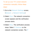 Page 124To set up your TV's wired network 
connection manually, follow these 
steps:1.  
Go to the Network Settings screen. 
(Network  
→  Network Settings)
2.  
Select  Start. The network connection 
screen appears and the verification 
process starts.
3.  
Select  Stop. The verification process 
stops. Select IP Settings on the 
network connection screen. The IP  