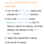 Page 159your TV using Wi-Fi Direct, follow 
these steps:1.  
Turn on the Wi-Fi Direct device and 
activate its Wi-Fi Direct function.
2.  
Go to the Wi-Fi Direct screen 
(Network  
→  Wi-Fi Direct). The TV 
starts to search for devices, and then 
displays the devices on the Wi-Fi 
Direct  screen.
3.  Select the desired Wi-Fi device.
4.  
On the Wi-Fi device: 