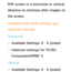 Page 232PDP screen in a horizontal or vertical 
direction to minimize after images on 
the screen.
Available Pixel Shift settings and 
optimum settings:
Horizontal
 
– Available Settings: 0 – 4 (pixels)
 
– Optimum settings for TV/AV/
Component/HDMI: 4
Vertical  
– Available Settings: 0 – 4 (pixels) 