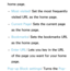 Page 477home page. 
– Most visited: Set the most frequently 
visited URL as the home page.
 
– Current Page
: Sets the current page 
as the home page.
 
– Bookmarks
: Sets the bookmarks URL 
as the home page.
 
– Enter URL: Lets you key in the URL 
of the page you want for your home 
page.
Pop-up Block settings: Turns the Pop- 