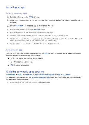 Page 5650
Installing an app
Quickly installing apps
1. Select a category on the APPS screen.
2. Move the focus to an app, and then press and hold the Enter button. The context-sensitive menu 
appears.
3. Select Download. The selected app is installed on the TV.
 "You can view installed apps on the My Apps screen.
 "You can also install an app from its detailed information screen.
 "When the TV's internal memory is insufficient, you can install an app on a USB device.
 "You can run an app...