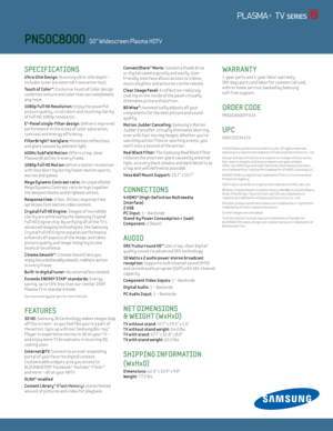 Page 2SPECIFICATIONS 
U ltra Slim design: Stunning ultra-slim depth –  
includes tuner (no external transceiver box).
Touch of Color™: E xclusive Touch of Color design 
combines texture and color that can complement 
any room.
1080p Ful l H d Resolut ion: Enjoy the powerful 
picture quality, v iv id colors and stunning clar ity 
of Ful l HD 1080p resolut ion.
E
3-Panel single-f ilter design: Delivers improved 
performance in the areas of color saturat ion, 
contrast and energy eff iciency.
FilterBright®...