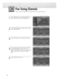 Page 68Fine Tuning Channels
Use fine tuning to manually adjust a particular channel for optimal reception.
68
1
Press the MENU button. Press the ▲or ▼button to
select “Channel”, then press the ENTER button.
2 
Press the ▲or ▼button to select “Fine Tune”, then
press the ENTER button.
3 
Press the œ or√ button to adjust the fine tuning.
4
To store the fine tuning setting in the TV’s memory,
press the ENTER button. (A star icon(*) will 
appear.) To reset the fine tuning to “0”, press the 
▼
button to select...