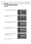 Page 84Setting the Clock
1
Press the MENU button. Press the ▲or ▼button to
select “Setup”, then press the ENTER button.
2
Press the ▲or ▼button to select “Time”, then press
the ENTER button.
3
Press the ENTER button to select “Clock”, then press 
the ▲or ▼button to select correct hour.
4 
Press the √button to select “Minute”, then press the
▲or ▼button to select correct minute.
5 
Press the √button to select “am/pm”, then press the
▲or ▼button to select the proper time of day 
(am or pm). 
Press the ENTER...