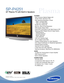 Page 1Plasma
Simulated TV Picture
All features, specifications, model numbers subject to change.
SP-P4251
42 Plasma TV with Built-In Speakers
TV/VIDEO
•New Luxurious Cabinet Design with
Acrylic Frame, Aluminum Trim
•New Samsung Generation 4 Panel
- 3000:1 Contrast Ratio
- 1000 cd/m
2Brightness
•50,000 Hour Panel Life*
•852 (H) x 480 (V) Pixel Resolution
•Wide Screen Aspect Ratio
•Dual NTSC Tuner Built-In with Split Screen & PIP
•Samsung DNIe™(Digital Natural Image Engine)
- Detail Enhancer
- Contrast Enhancer...