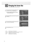 Page 56Changing the Screen Size
Screen size selection depends on the type of video input.
56
1
Press the MENU button. Press the ▲or ▼button to
select “Picture”, then press the ENTER button.
2
Press the ▲or ▼button to select “Size”, then press the
ENTER button.
3
Press the œor √button to select the screen size you
want, then press the ENTER button.
4 
Press the MENU button to exit.
•16:9  : Sets the picture to 16:9 wide mode.
•Panorama  : Use this mode for the wide aspect ratio of a panoramic picture.
•Zoom1  :...