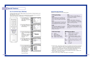 Page 3773
72
Special Features
How to Set up Restrictions Using the “MPAA Rating”The Movie rating system uses the “MPAA” (Motion Picture Association of America) system, and its
main application is for movies.
When the rating controls is on, the TV will automatically block any programs that are coded with
objectionable ratings (either “MPAA Rating” or “TV Parental Guidelines”).
1
Press the MENU button.
Press the 
…
or 
†
button to
select “Setup”, then press the
ENTER button.
2
Press the 
…
or 
†
button to
select...