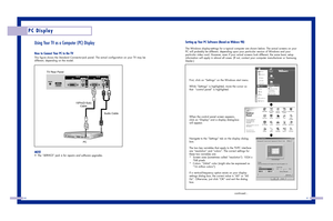 Page 41PC Display
8081
Using Your TV as a Computer (PC) DisplayHow to Connect Your PC to the TVThis figure shows the Standard Connector-jack panel. The actual configuration on your TV may be
different, depending on the model.NOTE•The “SERVICE” jack is for repairs and software upgrades.
Setting up Your PC Software (Based on Widows 98)The Windows display-settings for a typical computer are shown below. The actual screens on your
PC will probably be different, depending upon your particular version of Windows and...