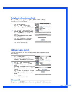 Page 27Storing Channels in Memory (Automatic Method)
First, select the correct signal source (“Air”, “STD”, “HRC” or “IRC”) as
described on the previous page.
1
Press the MENU button.
Press the 
…or †button to select
“Channel”, then press the ENTER button.
2
Press the …or †button to select “Auto
Program”, then press the ENTER button.
Press the ENTER button to start the auto
program.
The TV begins memorizing all of the
available stations.
Press the ENTER button at any time to
interrupt the memorization process....