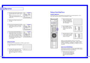 Page 23Viewing an External Signal SourceSelecting the Signal SourceUse the remote control to switch between viewing signals from connected equipment, such as
VCRs, DVD, Set-Top box and the TV source (broadcast or cable). 
1
Make sure that the remote
control is controlling the TV 
set. Press the MODE button 
and make sure that the “TV” 
LED is illuminated.
2
Press TV/VIDEO on the
remote control, and the fol-
lowing on-screen menu will
appear. 
3
Move the joystick up or down
to select a particular signal
source,...