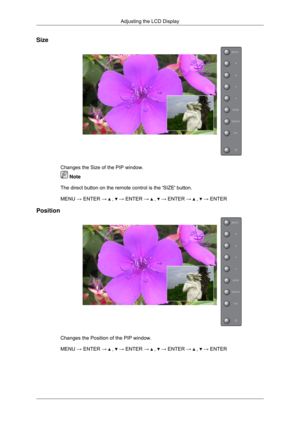 Page 52Size
Changes the Size of the PIP window.
 Note
The direct button on the remote control is the SIZE button.
MENU → ENTER →   ,   → ENTER →   ,   → ENTER →   ,   → ENTER
Position Changes the Position of the PIP window.
MENU → ENTER → 
 ,   → ENTER →   ,   → ENTER →   ,   → ENTER
Adjusting the LCD Display 