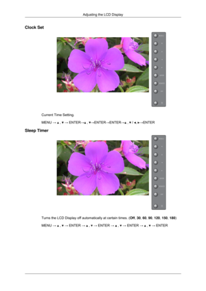 Page 74Clock Set
Current Time Setting.
MENU → 
 ,   → ENTER→  ,  →ENTER→ENTER→  ,   /  ,  →ENTER
Sleep Timer Turns the LCD Display off automatically at certain times. (
Off, 30, 60, 90, 120, 150, 180)
MENU →   ,   → ENTER →   ,   → ENTER →   ,   → ENTER →   ,   → ENTER
Adjusting the LCD Display 