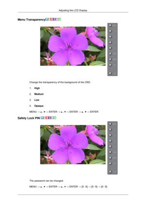 Page 76Menu Transparency
Change the transparency of the background of the OSD.
1.
High
2. Medium
3. Low
4. Opaque
MENU →   ,   → ENTER →   ,   → ENTER →   ,   → ENTER
Safety Lock PIN  The password can be changed.
MENU → 
 ,   → ENTER →   ,   → ENTER → [0∼9] → [0∼9] → [0∼9]
Adjusting the LCD Display 