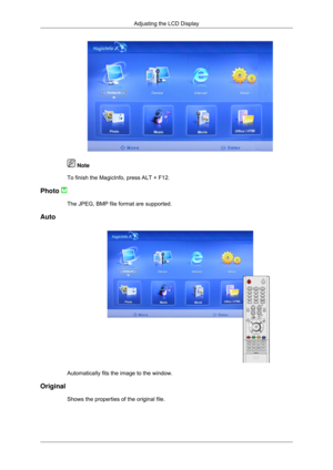 Page 91 Note
To finish the MagicInfo, press ALT + F12.
Photo  The JPEG, BMP file format are supported.
Auto Automatically fits the image to the window.
Original Shows the properties of the original file. Adjusting the LCD Display 
