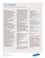 Page 2Samsung Electronics America, Inc.
105 Challenger Road
Ridgefield Park, NJ 07660-0511
Tel (201) 229-4000 • 1-800-SAMSUNG
www.samsung.com
LN-T5265F  
52 1080p HDTV with Integrated ATSC Tuner
Features
Widescreen Aspect Ratio
HD-Grade 1920 (H) x 1080 (V) pixel
resolution:
High resolution pixel density
with built-in image scaler to handle
inputs from a variety of digital and 
analog audio/ video sources.
CCFL—Cold Cathode Fluorescent
Lamp:Provides colors in your picture
that were not available before.
Wide...