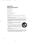 Page 21SAFETY
Important 
Safety Instructions
1) Read these instructions. 
2) Keep these instructions.
3) Heed all warnings.
4) Follow all instructions.
5) Do not use this apparatus near water.
6) Clean only with dry cloth.
7) Do not block any ventilation openings, Install in accordance with the manufacturer’s
instructions.
8) Do not install near any heat sources such as radiators, heat registers, or other apparatus
(including amplifiers) that produce heat.
9) Do not defeat the safety purpose of the polarized...