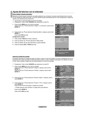 Page 101Español - 
.  
Pulse el botón mEnU para ver el menú en pantalla. Pulse	los	botón	 ▲	o	▼	 para	 seleccionar	 “Imagen”	y,	a	continuación,	 pulse	el	botón	EntEr .
. 	
Pulse 	los 	botón 	▲ 	o 	▼ 	para 	seleccionar 	“Ajuste 	Automático” 	y, 	después, 	pulse 	el 	botón	E nt Er .
   Pulse el botón ExIt para salir.
Cómo realizar el  ajuste automático
Mediante la función Ajuste Automático se puede establecer que el televisor se ajuste automáti\
camente de acuerdo con	las	señales	de	vídeo	que...