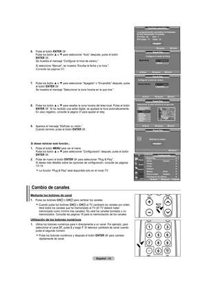 Page 80
Español - 
6.  
Pulse el botón EntEr . Pulse	los	botón	 ▲	o	▼	 para	 seleccionar	 “Auto”	después,	 pulse	el	botón	 EntEr . Se muestra el mensaje “Configurar la hora de verano.”.
      Si selecciona “Manual”, se muestra “Escriba la fecha y la hora.”.  (Consulte las páginas 37)
7.   Pulse	 los	botón	 ▲	o	▼	 para	 seleccionar	 “Apagado”	o	“Encendido”	 después,	pulse	el botón EntEr . Se muestra el mensaje “Seleccionar la zona horaria en la que vive.” .
  
. 	
Pulse	los	botón	 ▲	o	▼	 para...