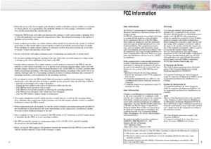 Page 3User Instructions
The Federal Communications Commission Radio
Frequency Interference Statement includes the fol-
lowing warning:
NOTE: This equipment has been tested and found
to comply with the limits for a Class B digital
device, pursuant to Part 15 of the FCC Rules.
These limits are designed to provide reasonable
protection against harmful interference in a resi-
dential installation. This equipment generates,
uses, and can radiate radio frequency energy
and, if not installed and used in accordance...