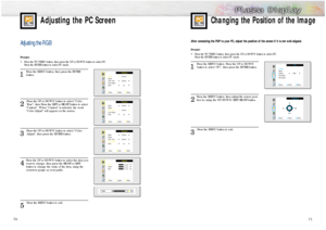 Page 3671
Adjusting the PC Screen
70
Adjusting the R.G.BPreset: •Press the TV/VIDEO button, then press the UP or DOWN button to select PC. 
Press the ENTER button to select PC mode. 1 
Press the MENU button, then press the ENTER 
button.
2 
Press the UP or DOWN button to select “Color
Tone”, then Press the LEFT or RIGHT button to select
“Custom”. When “Custom” is selected, the word 
“Color Adjust” will appear on the screen.
3 
Press the UP or DOWN button to select “Color
Adjust”, then press the ENTER button.
4...