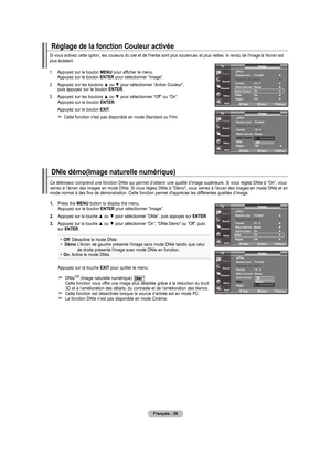 Page 119
français - 
1. Appuyez sur le bouton menu pour afficher le menu.  
  Appuyez sur le bouton  enTer pour sélectionner “Image”.
2.    Appuyez sur les boutons 
▲ ou ▼ pour sélectionner “Active Couleur”,  puis appuyez sur le bouton  enTer.
3.    Appuyez sur les boutons 
▲ ou ▼ pour sélectionner “Off” ou “On”. Appuyez sur le bouton  enTer.
    Appuyez sur le bouton  exIT
.
  Cette fonction n'est pas disponible en mode Standard ou Film.
réglage de la fonction Couleur activée
dnIe démo(Image...