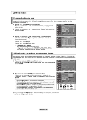 Page 123
français - 
Personnalisation du son
Les paramètres du son peuvent être réglés selon vos préférences personnelles. (sinon, vous pouvez utiliser l’un des paramètres “automatiques”.)
.   Appuyez sur le bouton menu pour afficher le menu. Appuyez sur les boutons ▲ ou ▼ pour sélectionner “Son”, puis appuyez sur le bouton enTer.
.   
Appuyez sur les boutons ▲ ou ▼ pour sélectionner “Égaliseur”, puis appuyez sur le bouton  enTer.
.   
Appuyez sur les boutons ◄ ou ► pour sélec tionner la...