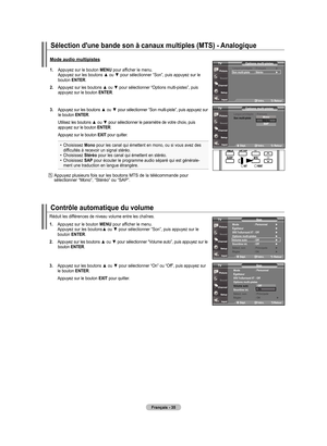 Page 125
français - 5
Contrôle automatique du volume
.   Appuyez sur le bouton menu pour afficher le menu. Appuyez sur les boutons▲ ou ▼ pour sélectionner “Son”, puis appuyez sur le bouton enTer.
.   
Appuyez sur les boutons ▲ ou ▼ pour sélectionner “Volume auto”, puis appuyez sur le 
bouton  enTer.
.   
Appuyez sur les boutons ▲ ou ▼ pour sélectionner “On” ou “Off”, puis appuyez sur le bouton  enTer.
    Appuyez sur le bouton  exIT
 pour quitter.
Réduit les différences de niveau volume entre...