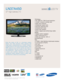 Page 1All features, specifications, and model numbers subject to change.
All on screen images are simulated pictures.
Enjoy the clarity of HD, in a stunningly modern
design. True 720p resolution offers amazing LCD
image detail, complemented by a 10,000:1 dynamic
contrast ratio for vivid colors and bold blacks. Three
HDMI inputs let you connect quickly and easily to
your peripherals. Call up a variety of menu options
and preferences – right on the 37-inch screen – via
a smart user interface. Speaking of smart,...