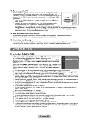 Page 76
Français - 27

Mise à niveau du logiciel
Ultérieurement, Samsung mettra à disposition des mises à niveau\
 du micrologiciel pour le téléviseur. Visitez Samsung.com ou communiquez avec le centre d’appel Samsung en c\
omposant 1-800-SAMSUNG (726-7864) pour obtenir de l’information sur le téléc\
hargement des mises à niveau et sur l’utilisation d’une clé USB. Pour obtenir les mises à niveau\
, branchez une clé USB au port USB de votre téléviseur.
Insérez une clé USB contenant la mise à niveau du...