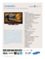 Page 1All features, specifications, and model numbers subject to change.
All on screen images are simulated pictures.
Samsung presents innovative HD design and 
performance on a brilliant 46-inch LCD screen.
Samsung’s exclusive Touch of Color™ design
accents the top and bottom edges of the bezel with
a unique amber tone. Full 1080p HD resolution and
50,000:1 dynamic contrast ratio offer stunning
image detail and vivid colors. Auto Motion Plus
120Hz™ and Ultra Clear Panel technology work
together to offer the...