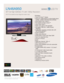 Page 1All features, specifications, and model numbers subject to change.
All on screen images are simulated pictures.
TV/Video
• Touch of Color™ design 
• InfoLink™ (RSS feeds of customizable stock
quotes, weather and brief news articles)
• Auto Motion Plus 120Hz™ 
• Pre-loaded Content Library™ 
• Ultra Clear Panel™
• Wide color gamut LED backlight
• HD-grade 1920 (H) x 1080 (V) pixel 
resolution
• 2,000,000:1 dynamic contrast ratio with 
LED SmartLighting™
• DLNA Certified™
• Wide color enhancer
• NTSC/ATSC...