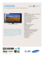 Page 1All features, specifications, and model numbers subject to change.
All on screen images are simulated pictures.
Experience the next generation of HD television in
all its glory. Full 1080p HD resolution and 20,000:1
dynamic contrast ration offer amazing image detail
and color clarity, all on a 52-inch screen. With 3
HDMI inputs, connecting to all your peripherals 
is a snap. Enjoy crystal-clear, lifelike HD sound, 
with SRS TruSurround XT™. It’s advanced HD 
entertainment, only from Samsung. 
OFFICIAL...