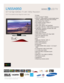 Page 1All features, specifications, and model numbers subject to change.
All on screen images are simulated pictures.
TV/Video
• Touch of Color™ design 
• InfoLink™ (RSS feeds of customizable stock
quotes, weather and brief news articles)
• Auto Motion Plus 120Hz™ 
• Pre-loaded Content Library™ 
• Ultra Clear Panel™
• Wide Color Gamut LED backlight 
• HD-grade 1920 (H) x 1080 (V) pixel resolution
• 2,000,000:1 dynamic contrast ratio with 
LED SmartLighting™
• DLNA Certified™
• Wide color enhancer
• NTSC/ATSC...
