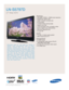 Page 1TV/Video
• HD-grade 1920(H) x 1080(V) pixel resolution
• Widescreen aspect ratio
• 4000:1 dynamic contrast ratio
• S-PVA panel
• 178º(H)/178º(V) viewing angle
• Digital comb filter
• 10-bit processor with 12.8 billion colors 
• Built-in digital tuner (ATSC/NTSC)
• Fast 8ms response time
• 2 tuner PIP
Audio
• 15 watt x 2 stereo audio system
• SRS TruSurround XT™
Connections
• 2 HDMI inputs
• 2 Component video inputs (Y,Pb,Pr) 
(480i/480p/720p/1080i)
• S-video and composite video inputs
• PC (RGB) input...