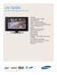 Page 1TV/Video
• HD-grade 1366(H) x 768(V) 
pixel resolution
• Widescreen aspect ratio
• 5000:1 dynamic contrast ratio
• Built-in digital tuner (ATSC/Clear QAM)
• Fast 8ms response time
Audio
• Watts per channel: 10W x 2 
• SRS TruSurround XT™
• Side speakers
• Sound leveler
Connections
• 2 HDMI — High Definition Multimedia
Interface
• 2 Component video inputs
• S-video and composite video inputs
• Side and rear A/V inputs
• PC input
LN-T3232H  
32 HDTV with Integrated ATSC Tuner
All features, specifications,...